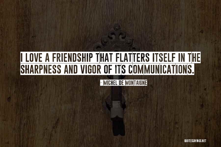 Flatters Quotes By Michel De Montaigne Flatters Quotes By Michel De Montaigne