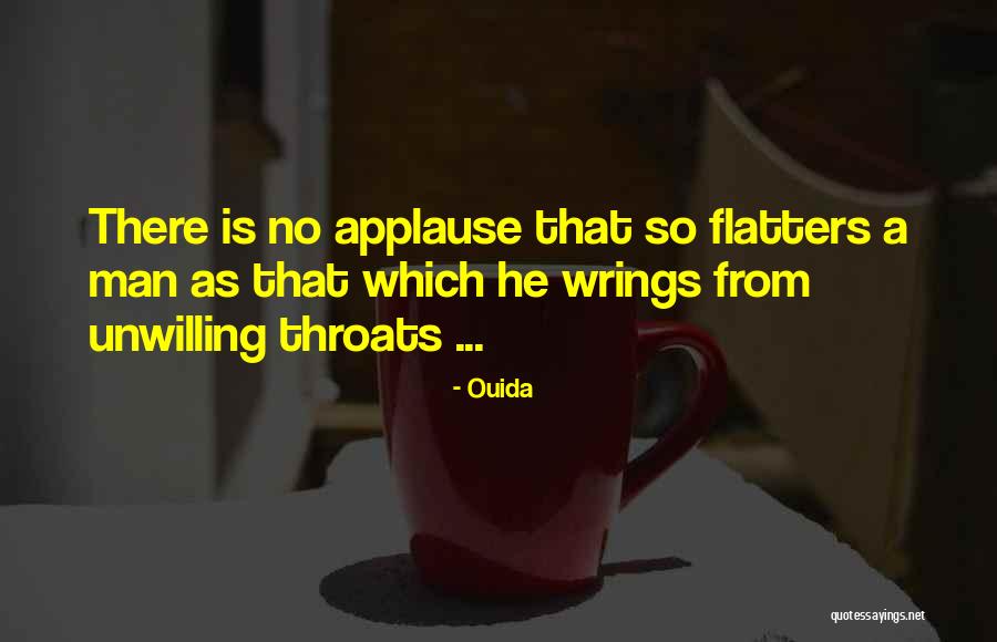 Flatters Quotes By Ouida Flatters Quotes By Ouida