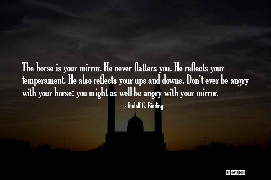 Flatters Quotes By Rudolf G. Binding Flatters Quotes By Rudolf G. Binding