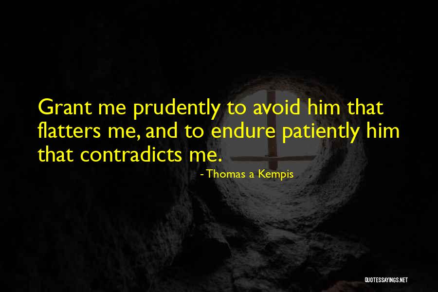 Flatters Quotes By Thomas A Kempis Flatters Quotes By Thomas A Kempis