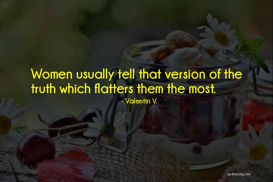 Flatters Quotes By Valentin V.