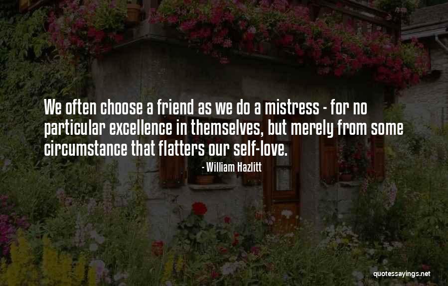 Flatters Quotes By William Hazlitt Flatters Quotes By William Hazlitt