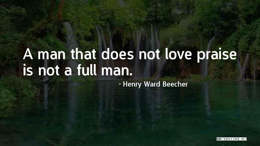 Flattery And Praise Quotes By Henry Ward Beecher