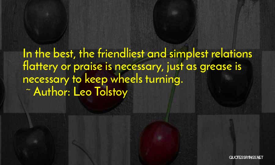 Flattery And Praise Quotes By Leo Tolstoy