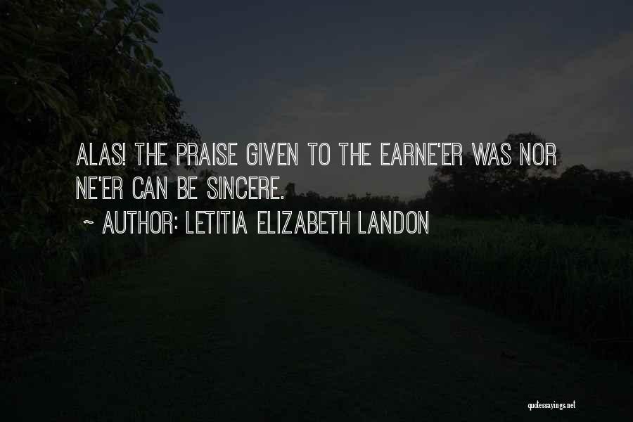 Flattery And Praise Quotes By Letitia Elizabeth Landon