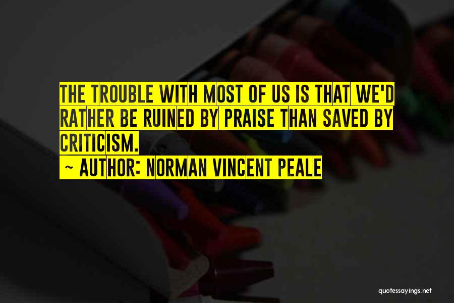 Flattery And Praise Quotes By Norman Vincent Peale
