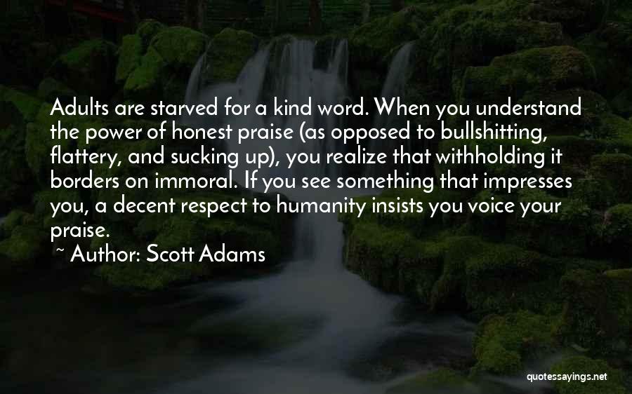 Flattery And Praise Quotes By Scott Adams
