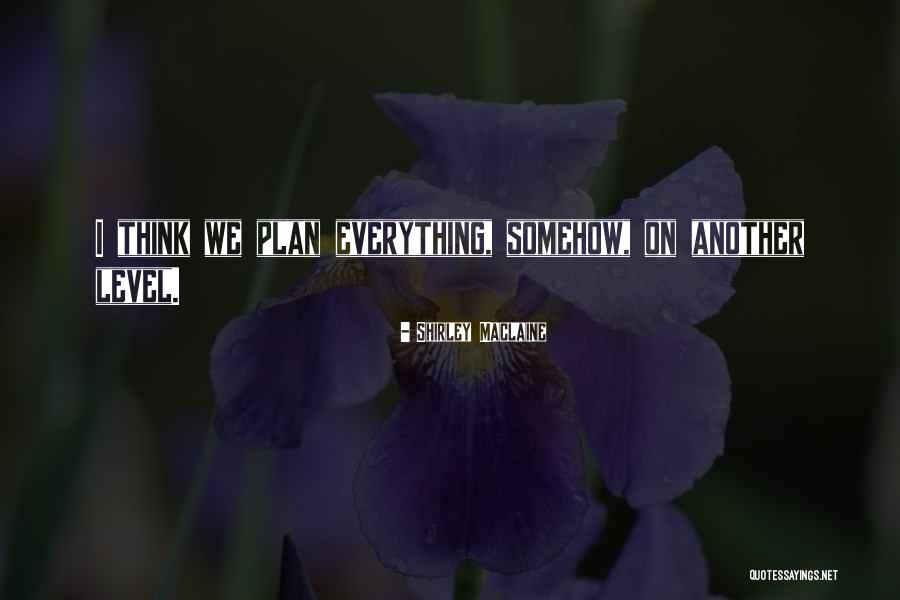 Flatulentie Quotes By Shirley Maclaine Flatulentie Quotes By Shirley Maclaine
