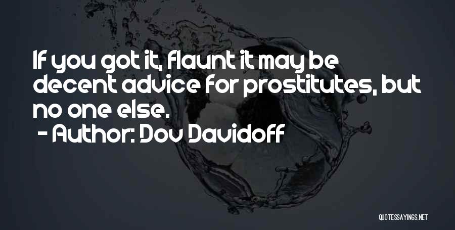 Flaunt Her Quotes By Dov Davidoff