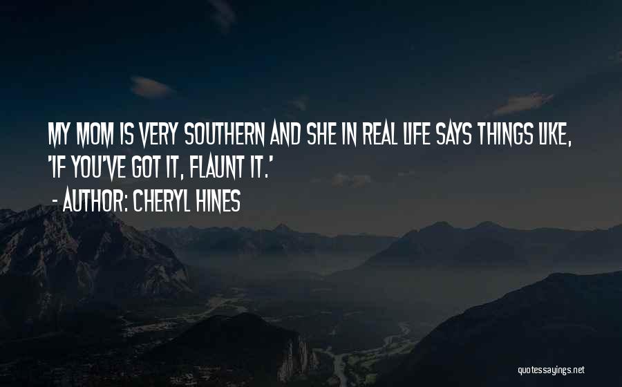 Flaunt Quotes By Cheryl Hines