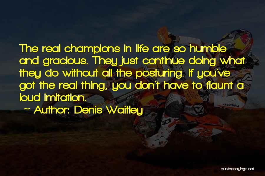 Flaunt Quotes By Denis Waitley