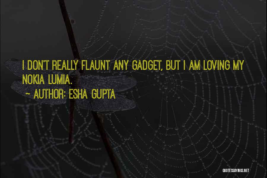 Flaunt Quotes By Esha Gupta