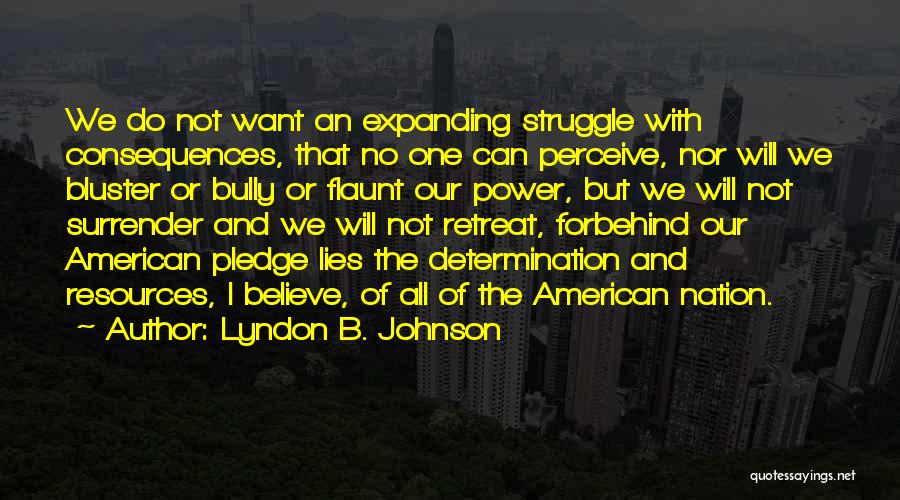 Flaunt Quotes By Lyndon B. Johnson