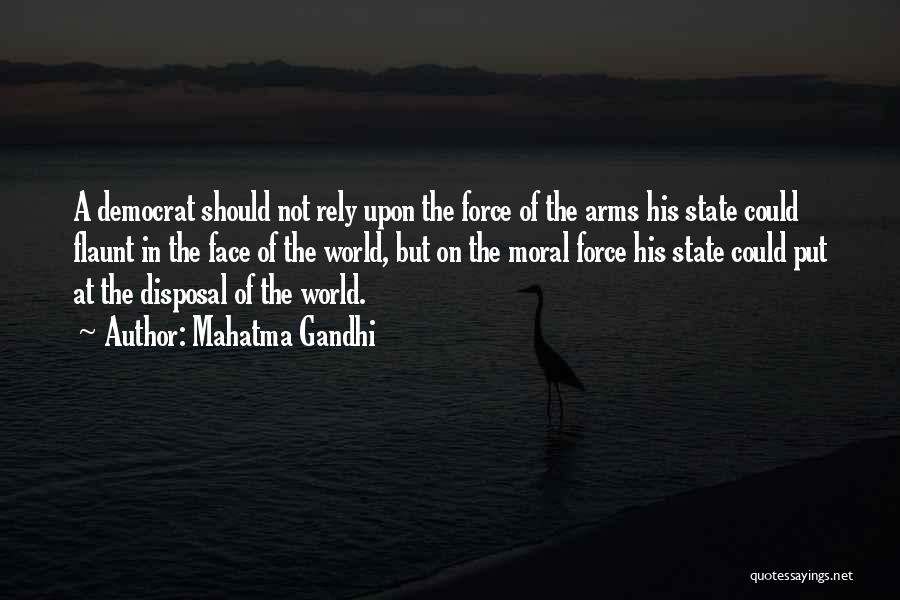 Flaunt Quotes By Mahatma Gandhi