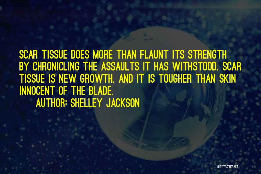 Flaunt Quotes By Shelley Jackson