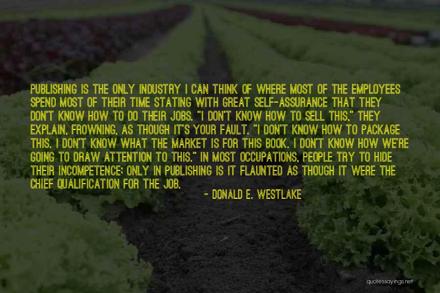 Flaunted Quotes By Donald E. Westlake Flaunted Quotes By Donald E. Westlake
