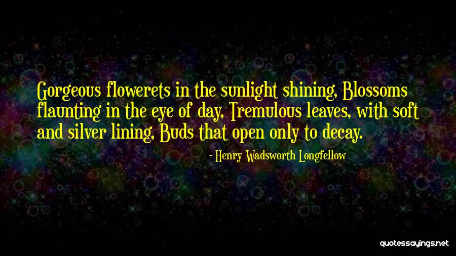 Flaunting Quotes By Henry Wadsworth Longfellow