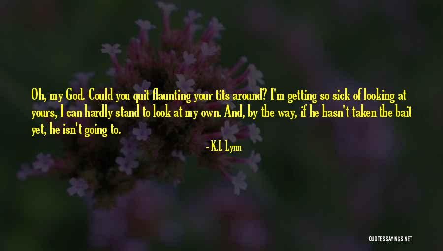 Flaunting Quotes By K.I. Lynn