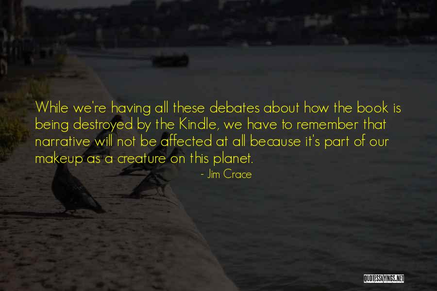Flauvic Quotes By Jim Crace Flauvic Quotes By Jim Crace