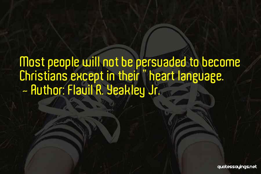 Flavil R. Yeakley Jr. Quotes 1658393