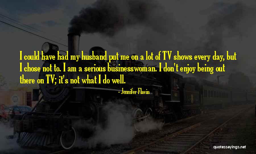 Flavin And Flavin Quotes By Jennifer Flavin Flavin And Flavin Quotes By Jennifer Flavin