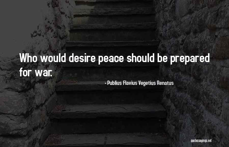 Flavius Renatus Quotes By Publius Flavius Vegetius Renatus Flavius Renatus Quotes By Publius Flavius Vegetius Renatus