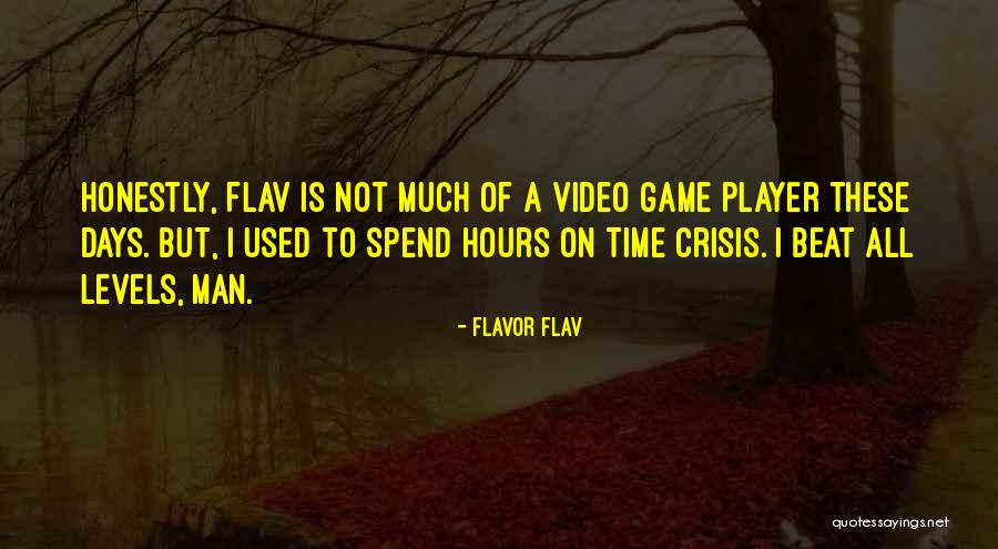 Flavor Flav Quotes 1003566