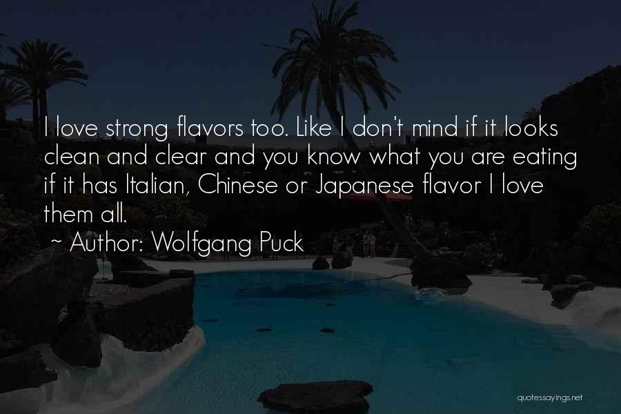 Flavor Love Quotes By Wolfgang Puck