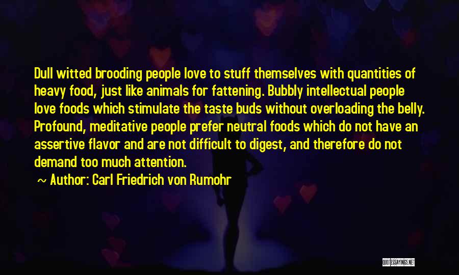 Flavor Of Love Quotes By Carl Friedrich Von Rumohr