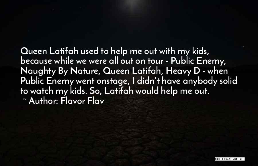 Flavor Quotes By Flavor Flav