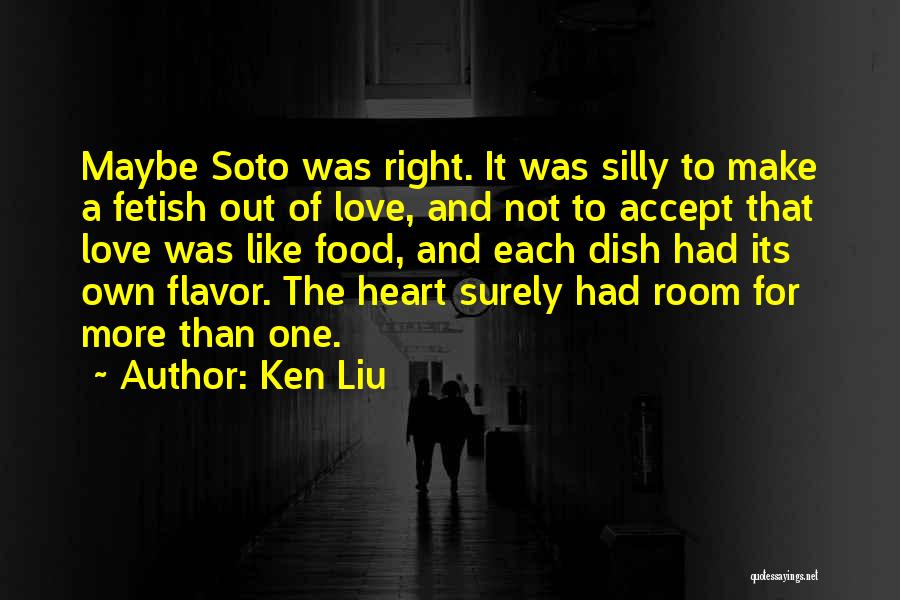 Flavor Quotes By Ken Liu