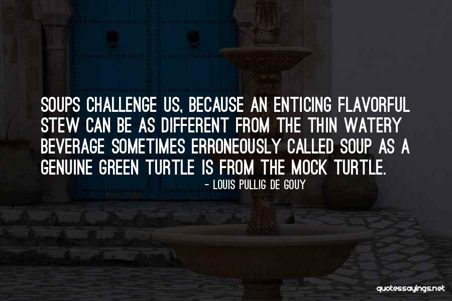 Flavorful Quotes By Louis Pullig De Gouy