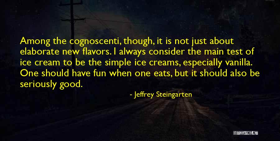 Flavors Of Ice Quotes By Jeffrey Steingarten Flavors Of Ice Quotes By Jeffrey Steingarten