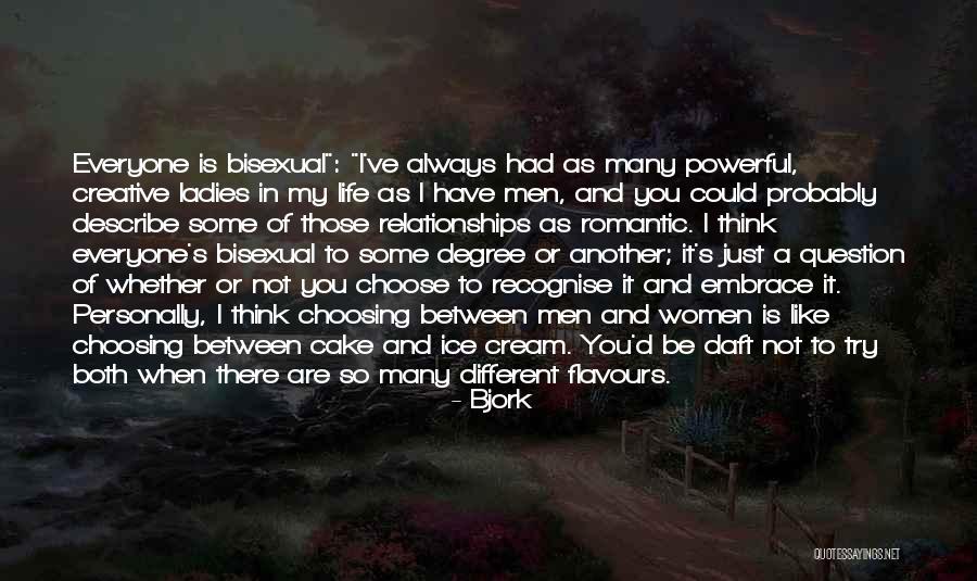 Flavours Of Life Quotes By Bjork Flavours Of Life Quotes By Bjork