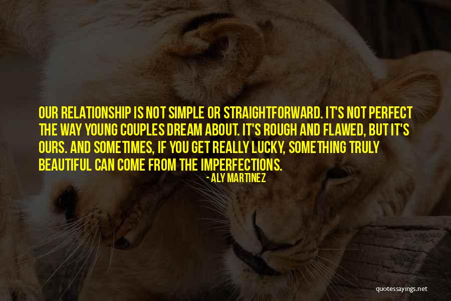 Flawed But Beautiful Quotes By Aly Martinez Flawed But Beautiful Quotes By Aly Martinez
