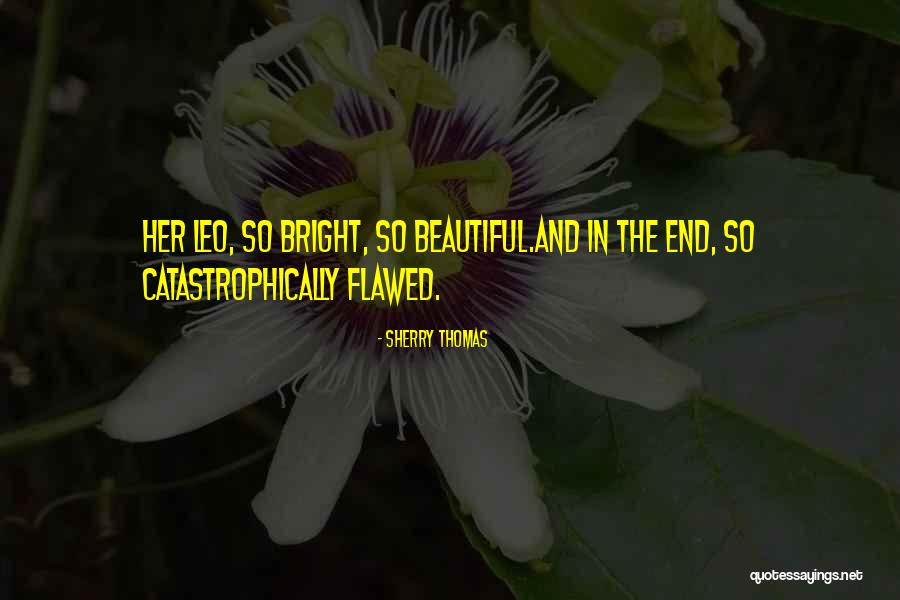 Flawed But Beautiful Quotes By Sherry Thomas Flawed But Beautiful Quotes By Sherry Thomas