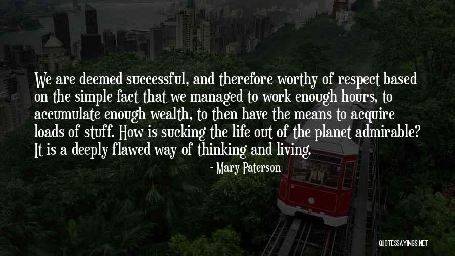 Flawed But Worthy Quotes By Mary Paterson Flawed But Worthy Quotes By Mary Paterson