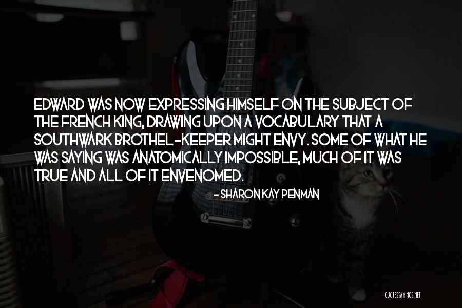 Flawed But Worthy Quotes By Sharon Kay Penman Flawed But Worthy Quotes By Sharon Kay Penman