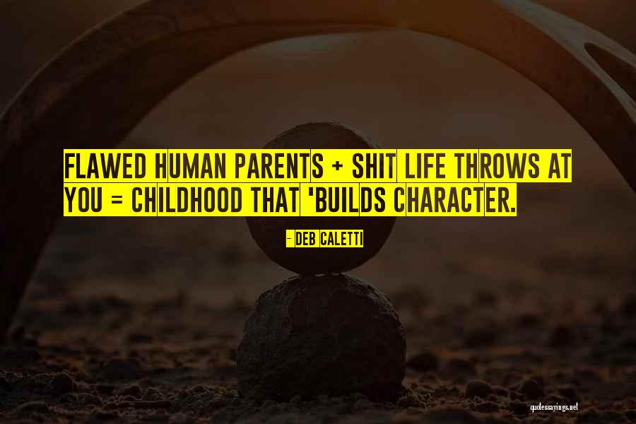 Flawed Character Quotes By Deb Caletti Flawed Character Quotes By Deb Caletti