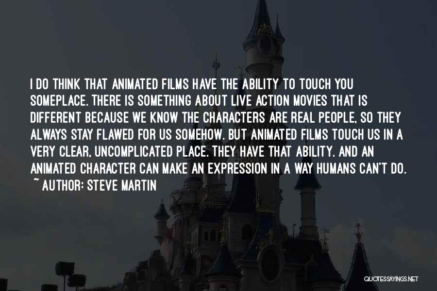 Flawed Humans Quotes By Steve Martin