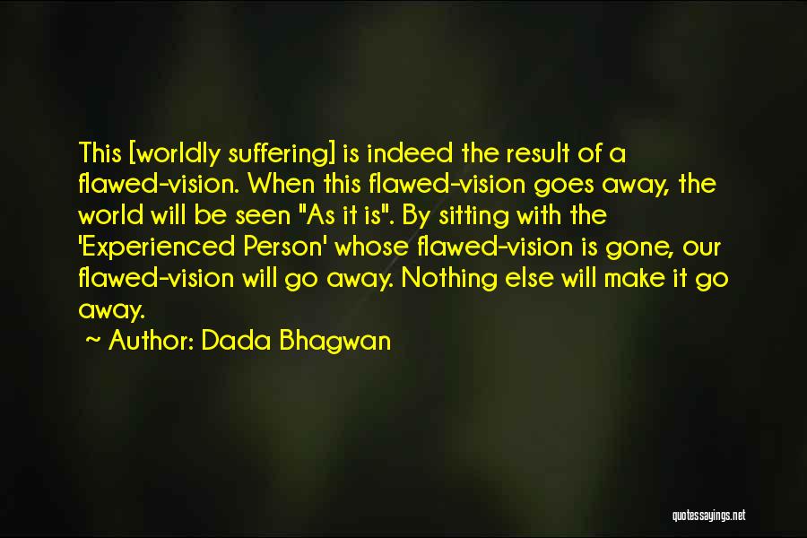 Flawed Person Quotes By Dada Bhagwan