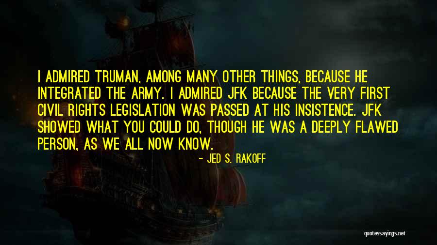 Flawed Person Quotes By Jed S. Rakoff Flawed Person Quotes By Jed S. Rakoff