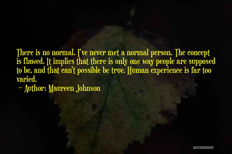 Flawed Person Quotes By Maureen Johnson