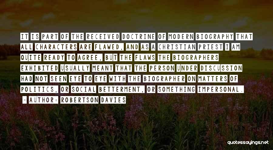 Flawed Person Quotes By Robertson Davies Flawed Person Quotes By Robertson Davies