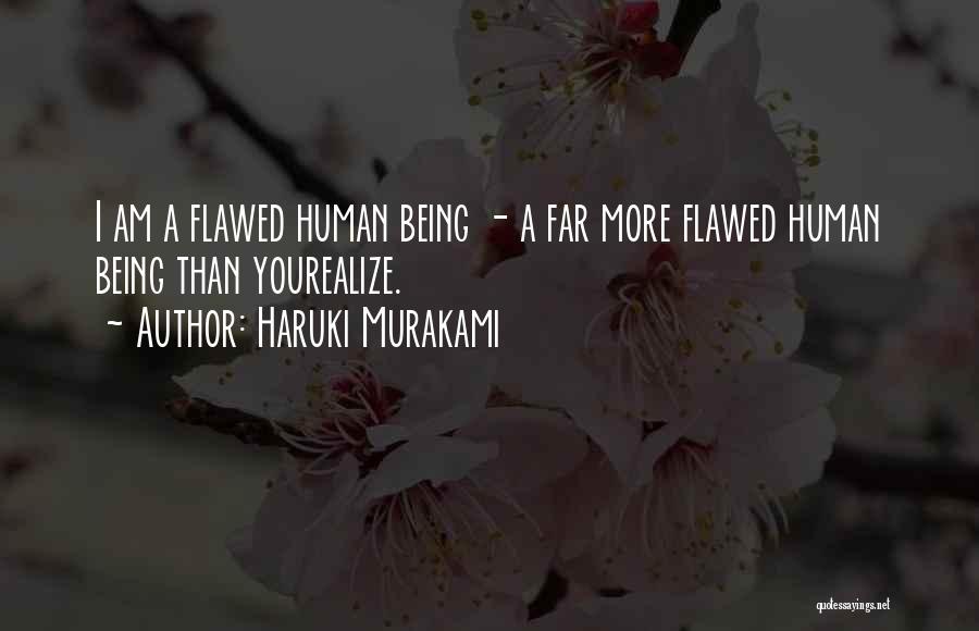 Flawed Quotes By Haruki Murakami