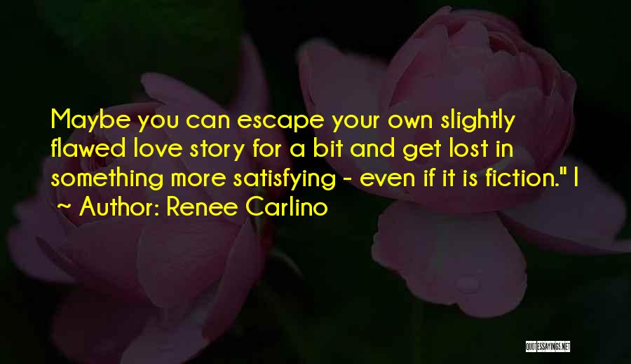 Flawed Quotes By Renee Carlino