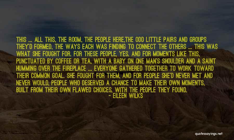 Flawed Together Quotes By Eileen Wilks Flawed Together Quotes By Eileen Wilks
