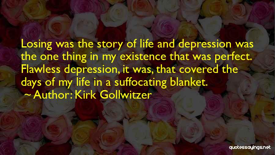 Flawless Love Quotes By Kirk Gollwitzer