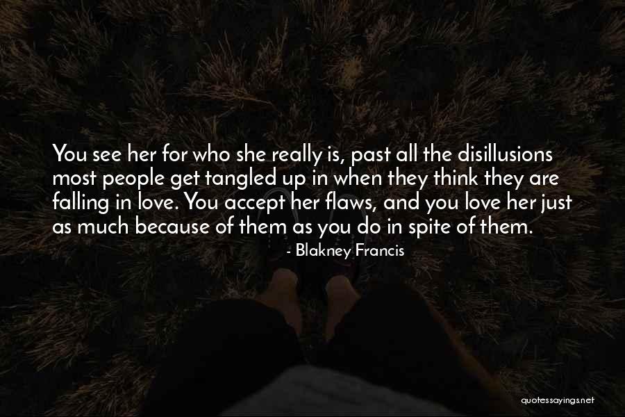 Flaws And All Quotes By Blakney Francis