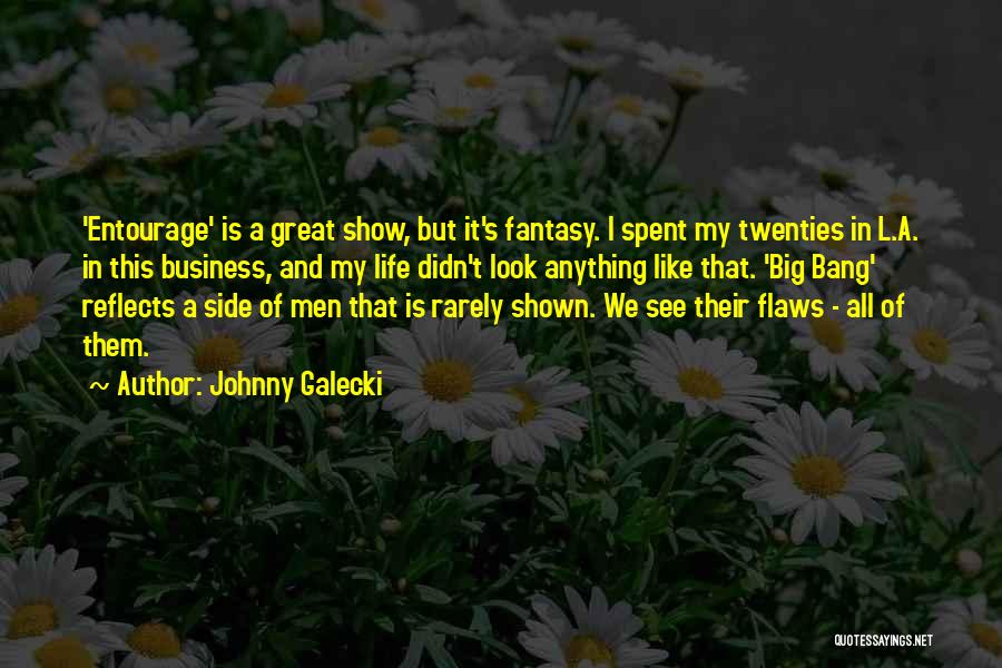 Flaws And All Quotes By Johnny Galecki